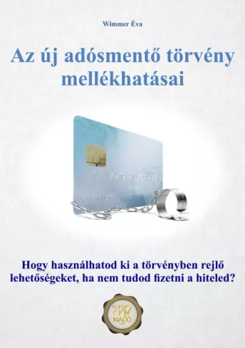 Az új adósmentő törvény mellékhatásai