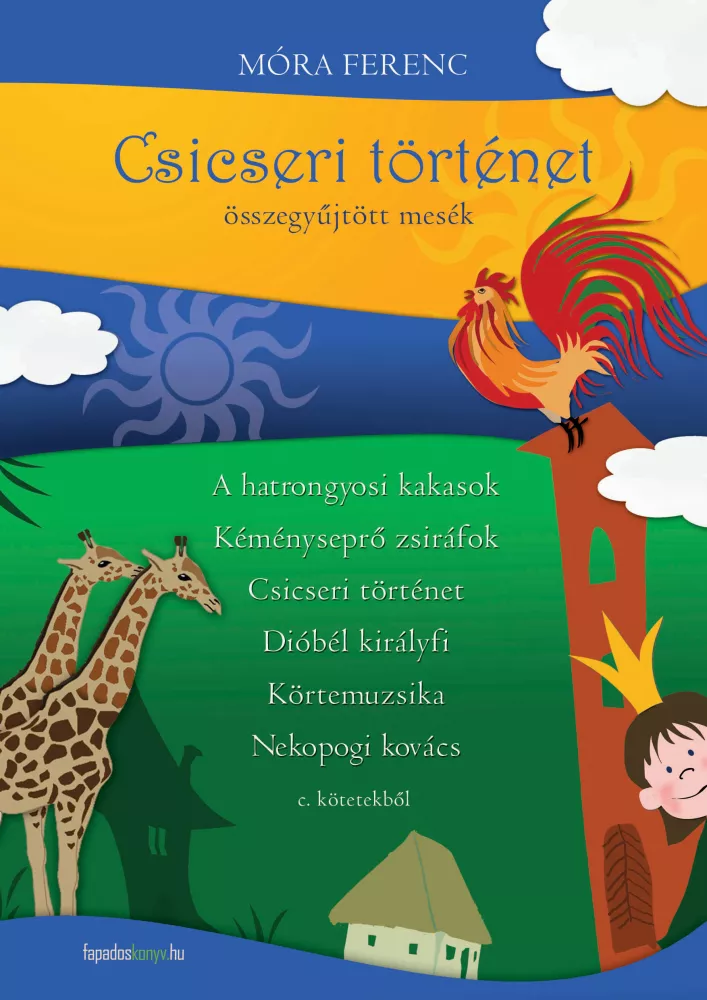 Csicseri történet-összegyûjtött mesék borító
