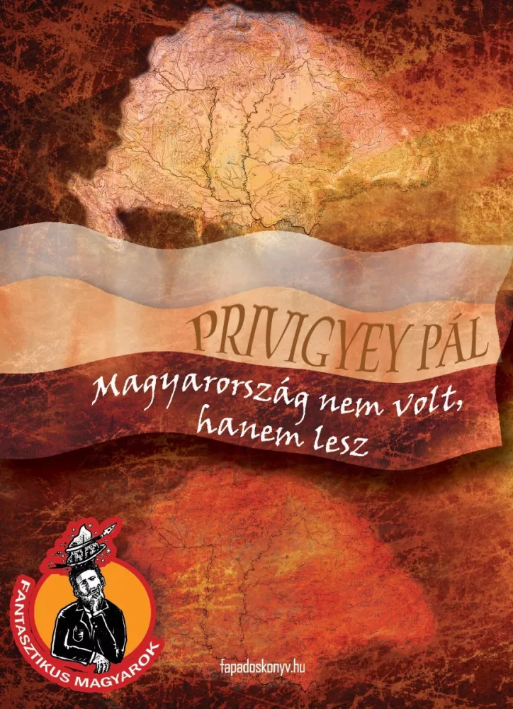 Magyarország nem volt, hanem lesz borító