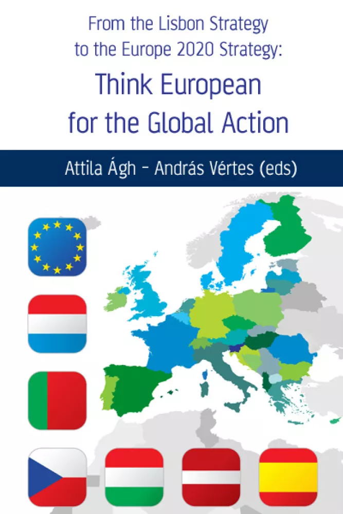 From the Lisbon Strategy to the Europe 2020 Strategy: Think European for the Global Action borító