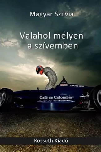 Valahol mélyen a szívemben