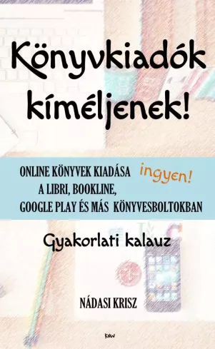 Könyvkiadók kíméljenek! borító