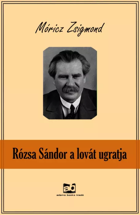 Rózsa ​Sándor a lovát ugratja borító
