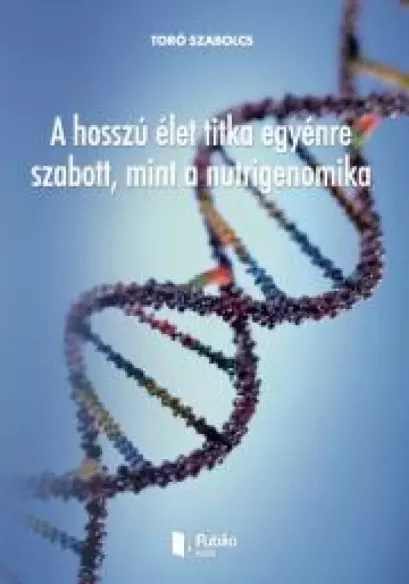A hosszú élet titka egyénre szabott, mint a nutrigenomika borító