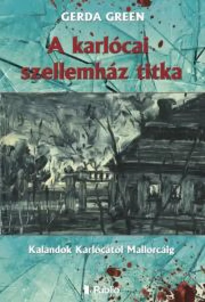 A karlócai szellemház titka borító
