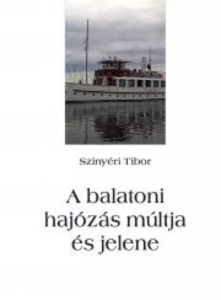 A balatoni hajózás múltja és jelene borító