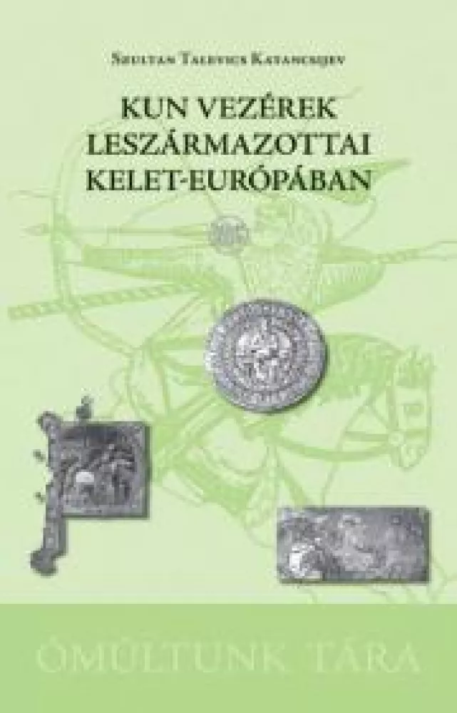 Kun vezérek leszármazottai Kelet-Európában borító