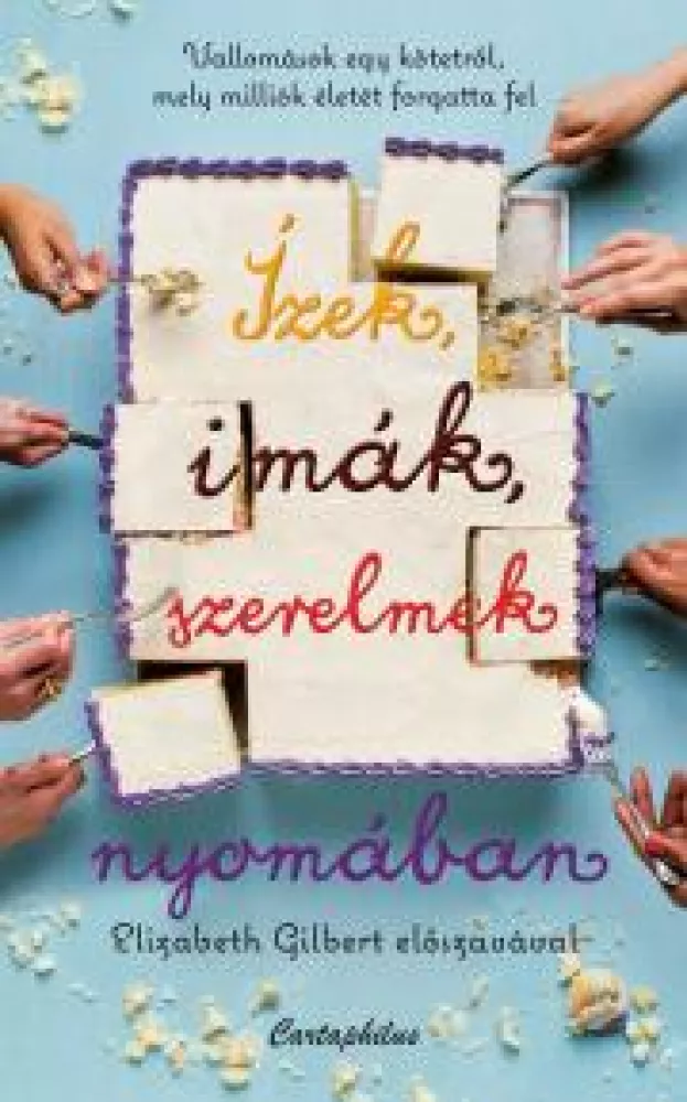 Ízek, imák, szerelmek nyomában borító