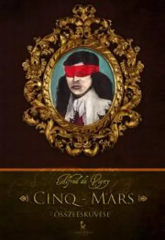 Cinq-Mars összeesküvése borító