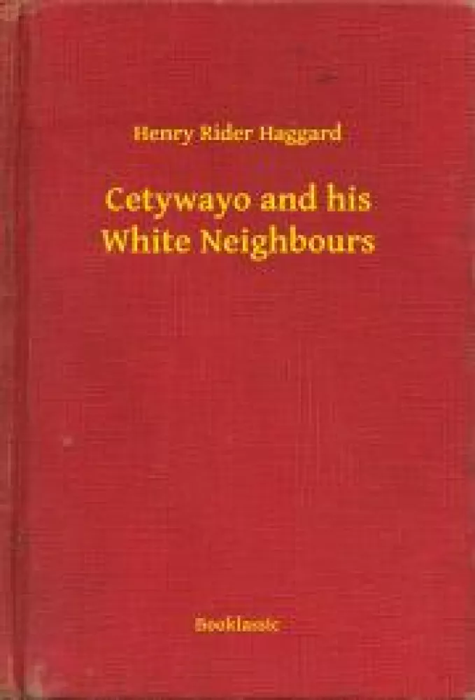 Cetywayo and his White Neighbours borító