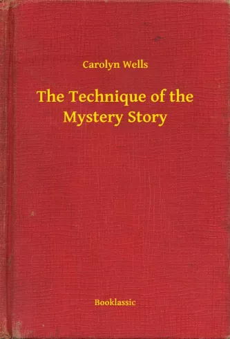 The Technique of the Mystery Story