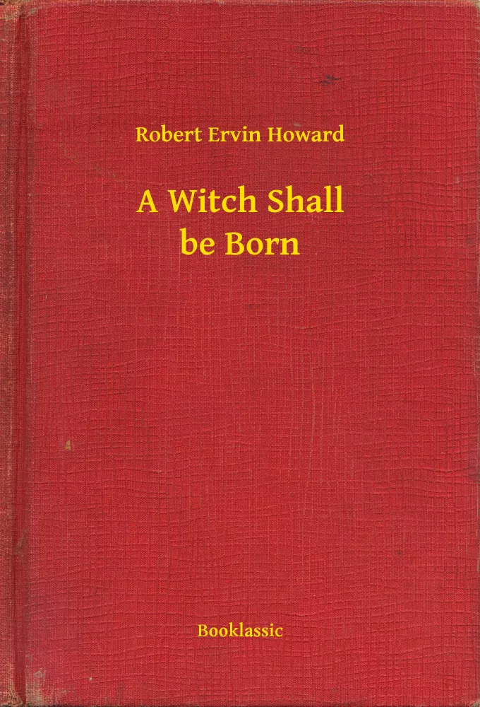 A Witch Shall be Born borító