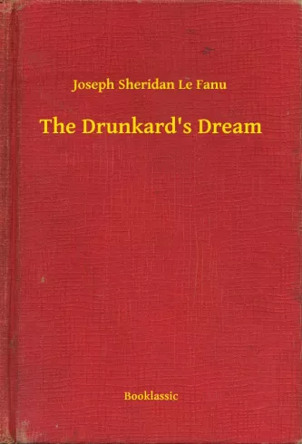 The Drunkard's Dream