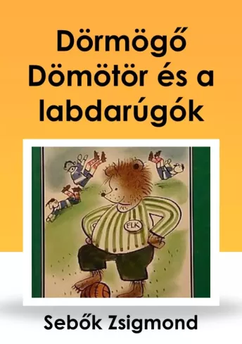 Dörmögő Dömötör és a labdarúgók