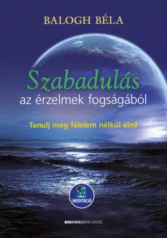 Szabadulás az érzelmek fogságából borító