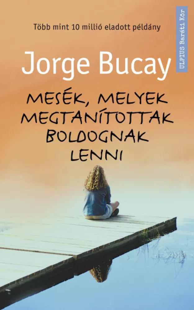 Mesék, melyek megtanítottak boldognak lenni borító