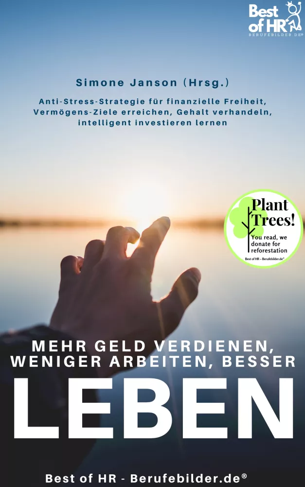 Mehr Geld verdienen weniger arbeiten besser leben borító