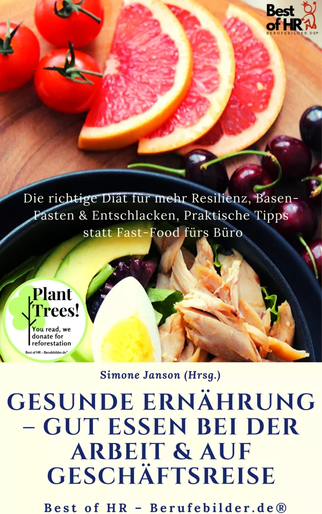 Gesunde Ernährung – gut essen bei der Arbeit & auf Geschäftsreise borító
