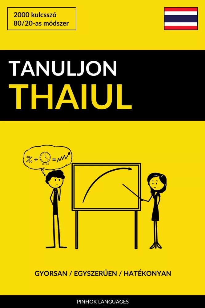 Tanuljon Thaiul - Gyorsan / Egyszerűen / Hatékonyan borító