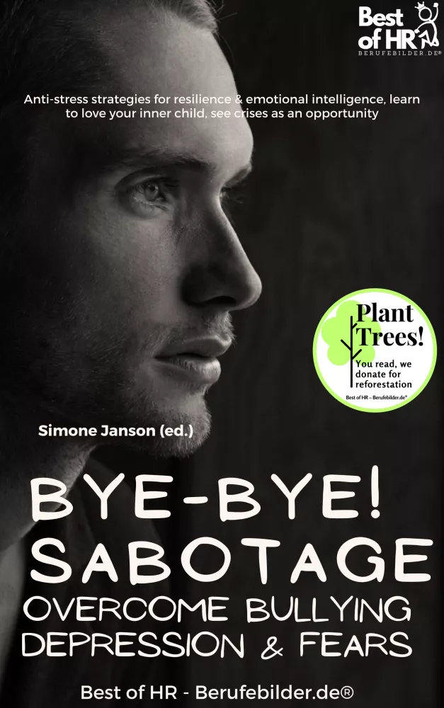 Bye-Bye Sabotage! Overcome Bullying Depression & Fears borító