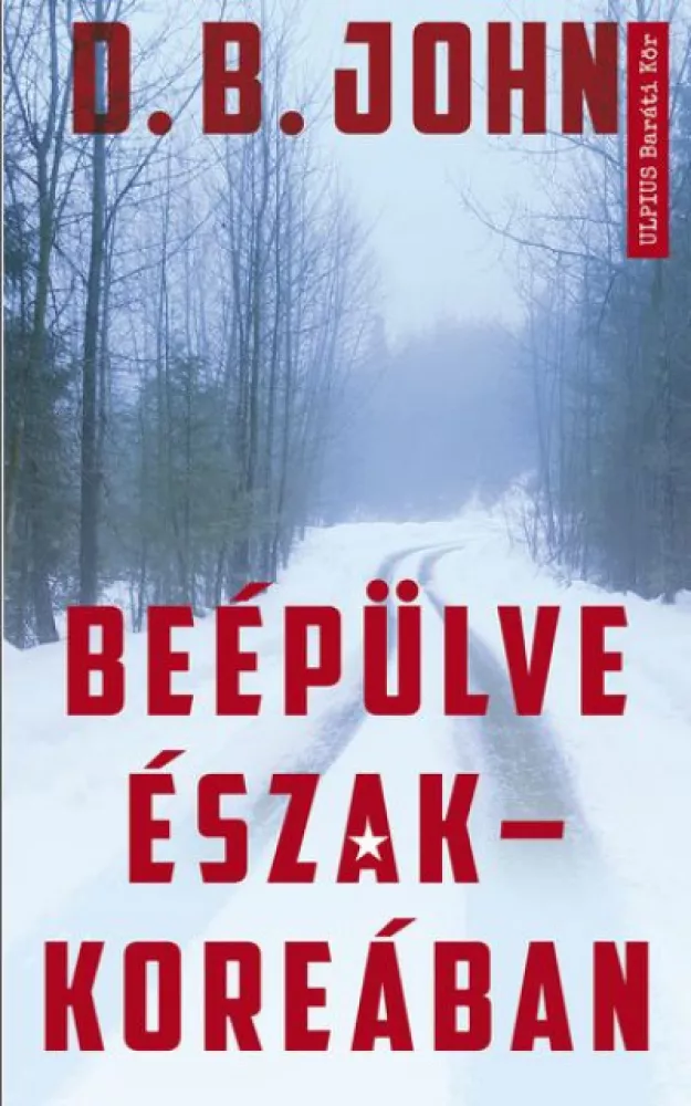 Beépülve Észak- Koreában borító