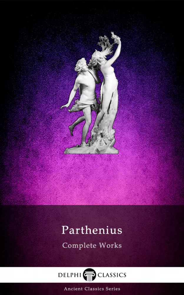 Delphi Complete Works of Parthenius (Illustrated) borító