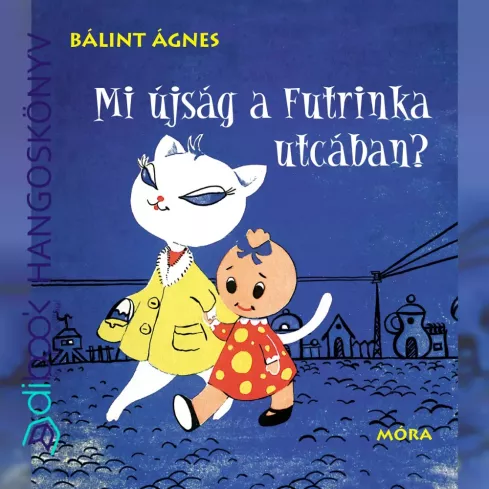 Mi újság a Futrinka utcában?