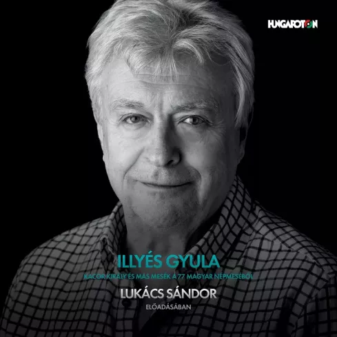 Kacor király és más mesék a 77 magyar népmeséből