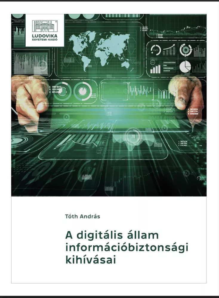 A digitális állam információbiztonsági kihívásai borító