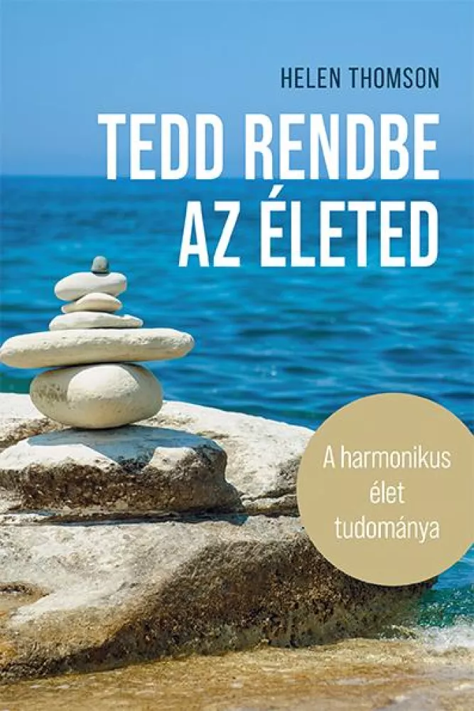 Tedd rendbe az életed borító