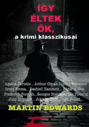 Így éltek ők, a krimi klasszikusai