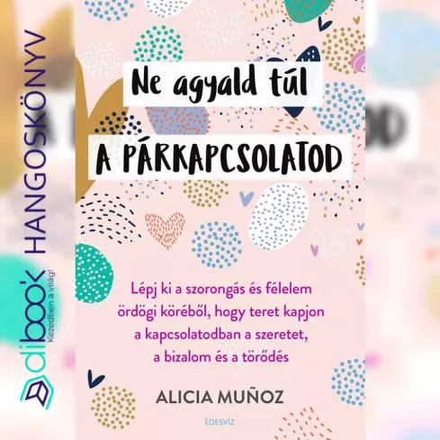 Ne agyald túl a párkapcsolatod