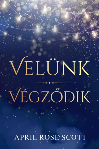 Velünk végződik