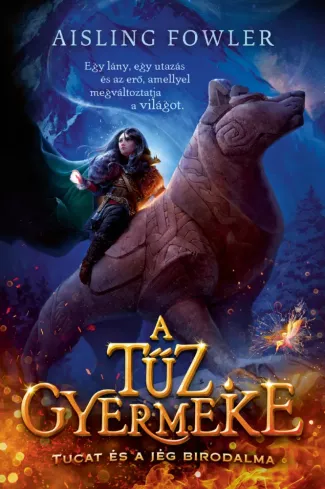 A tűz gyermeke – Tucat és a jég birodalma