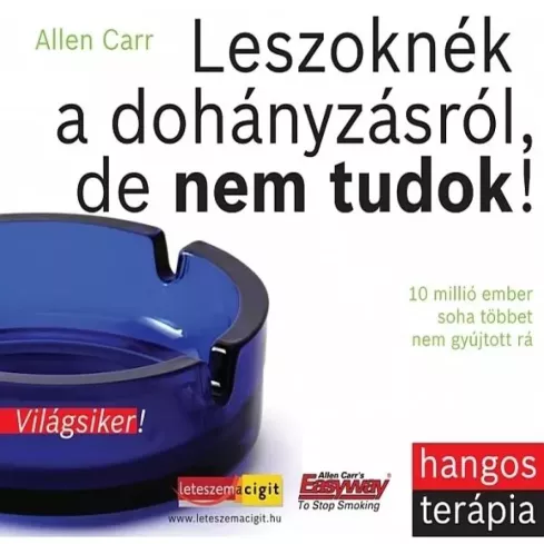 Leszoknék a dohányzásról, de nem tudok! borító