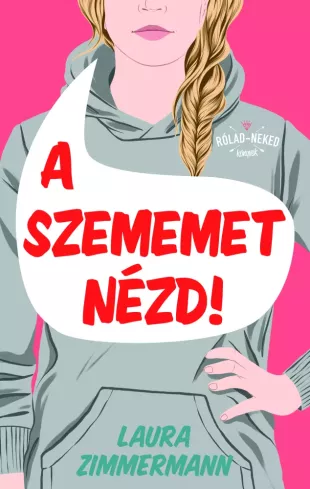 A szememet nézd!