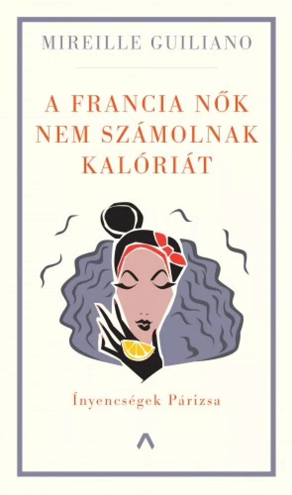A francia nők nem számolnak kalóriát  borító