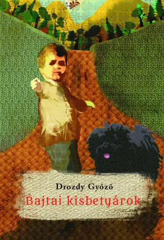 Bajtai kisbetyárok borító