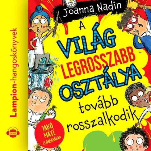 A világ legrosszabb osztálya tovább rosszalkodik