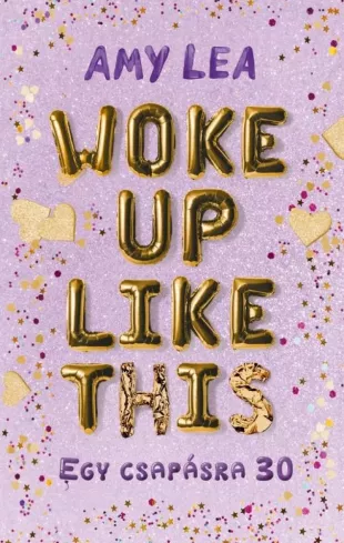 Woke ​Up Like This - Egy csapásra 30 borító