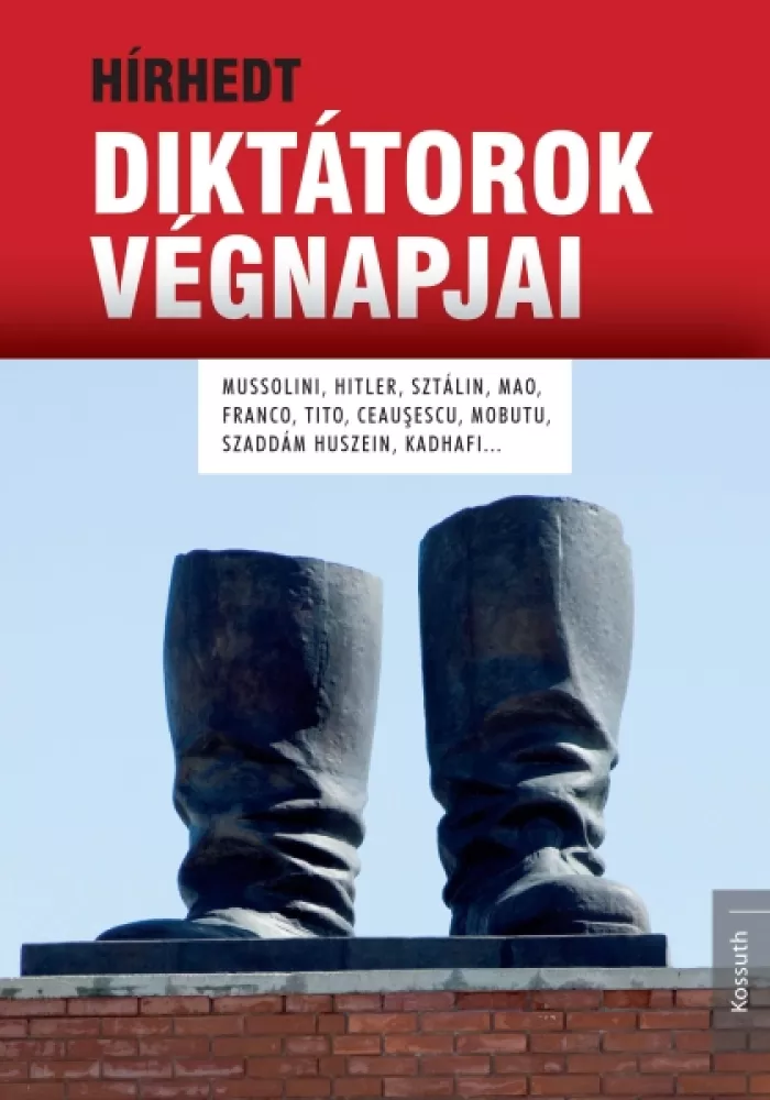Hírhedt diktátorok végnapjai borító