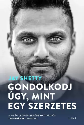 Gondolkodj úgy, mint egy szerzetes borító