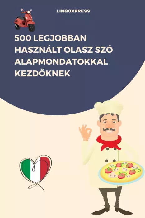 500 legjobban használt Olasz szó alapmondatokkal kezdőknek