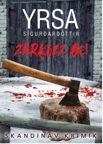 Zárkózz be!