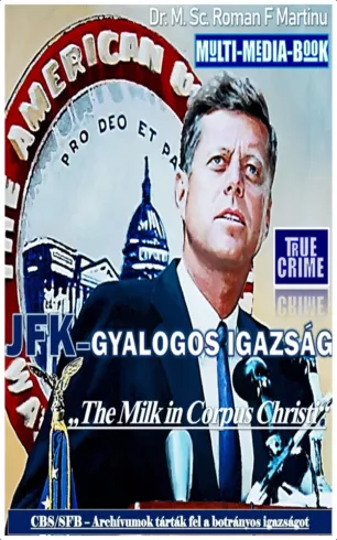 JFK – Gyalogos Igazság